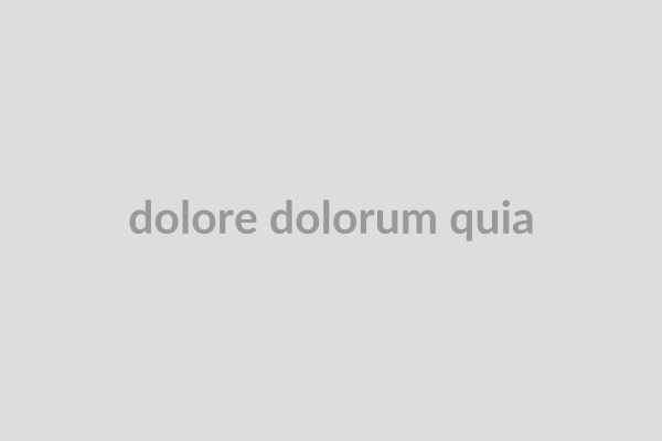 Dolore dolorum quia